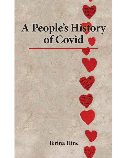 A People's History of Covid - Terina Hine