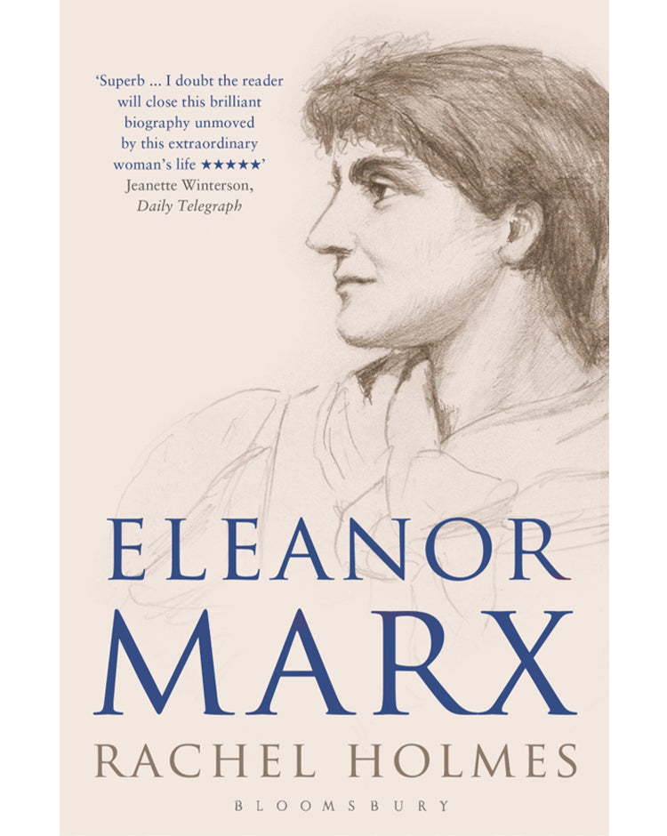 Eleanor Marx: A Life - Rachel Holmes