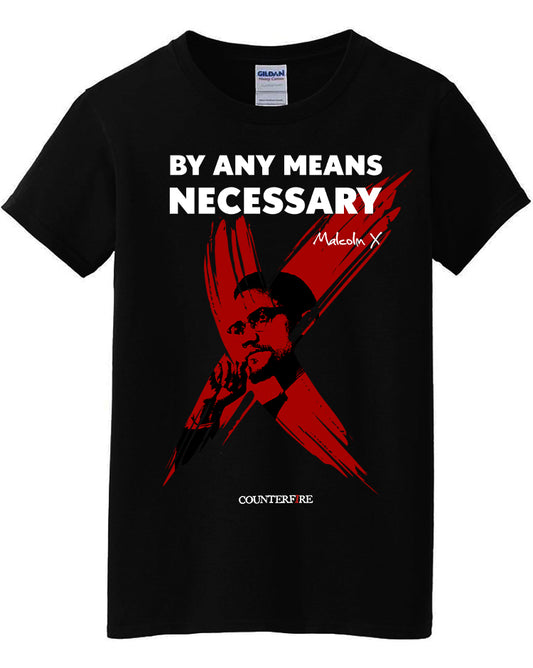 By Any Means Necessary - Malcolm X T-shirt