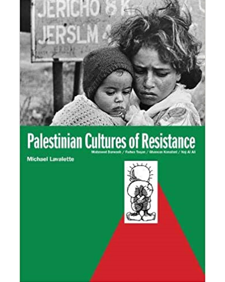 Palestinian Cultures of Resistance - Michael Lavalette