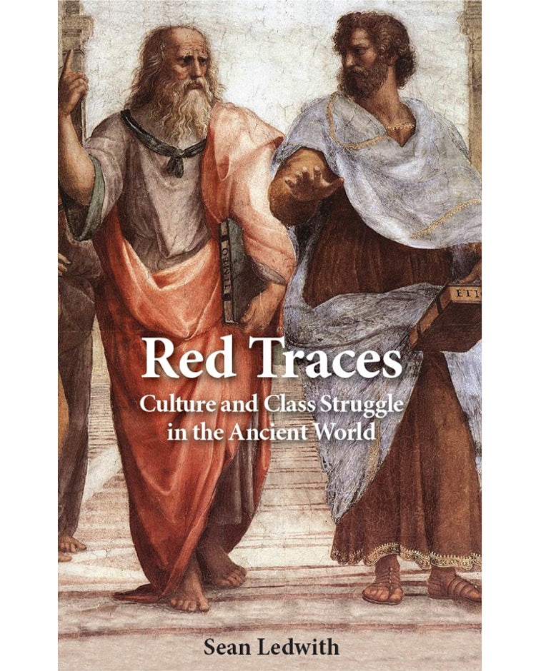 Red Traces: Culture and Class Struggle in the Ancient World - Sean Ledwith