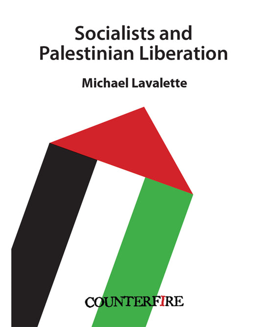 Socialists and Palestinian Liberation - Michael Lavalette